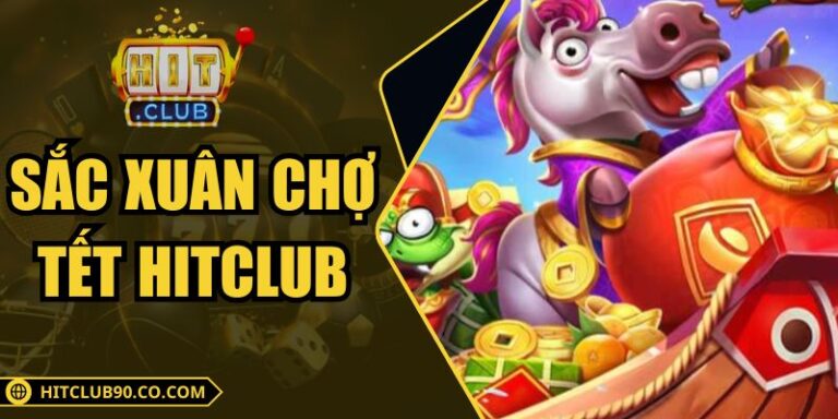 Sắc Xuân Chợ Tết Hitclub