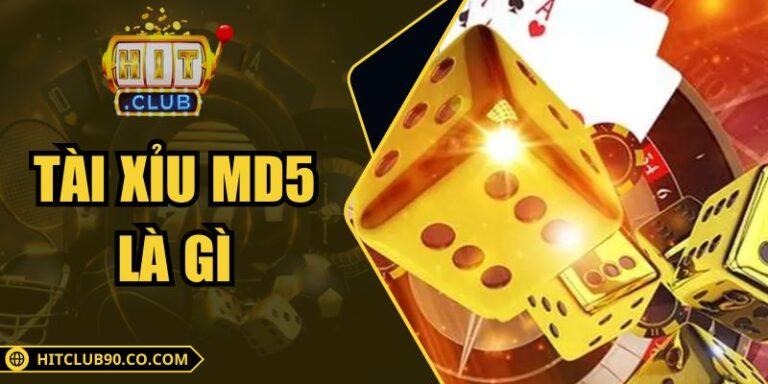 Tài Xỉu MD5 Là Gì – Khám Phá Dòng Game Cá Cược Đình Đám 4 Tài Xỉu MD5 Là Gì